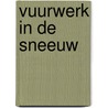 Vuurwerk in de sneeuw door Sarah Morgan