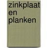 Zinkplaat en planken by Wim Verboven