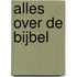 Alles over de Bijbel