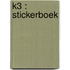 K3 : stickerboek