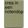 Crea in een notendop door Onbekend