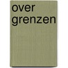 Over grenzen by Ismee Tames