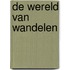 De wereld van Wandelen