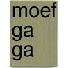 Moef ga ga door Jef Rademakers
