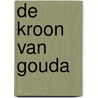 De kroon van Gouda door Jean-Philippe van der Zwaluw