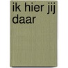 Ik hier jij daar door Ghayath Almadhoun