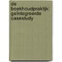 De boekhoudpraktijk: geïntegreerde casestudy