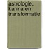 Astrologie, Karma en Transformatie
