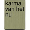 Karma van het Nu door Martin Schulman