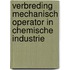 Verbreding mechanisch operator in chemische industrie