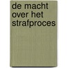 De macht over het strafproces door Rick Robroek