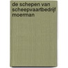 De schepen van Scheepvaartbedrijf Moerman door Ton Grootenboer