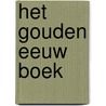 Het Gouden Eeuw Boek by Jeroen Giltaij