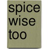Spice Wise Too by Michel Hanssen