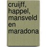 Cruijff, Happel, Mansveld en Maradona door Jan-Hermen de Bruijn