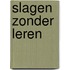 Slagen zonder leren