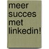 Meer succes met LinkedIn!