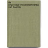 De Onze-Lieve-Vrouwekathedraal van Doornik door Jeroen Westerman