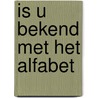 Is u bekend met het alfabet by Joris van Casteren