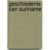 Geschiedenis van Suriname door Leo Dalhuisen