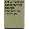 Het verhaal van Carl Mops;Het nieuwe avontuur van Carl Mops by lukas Weidenbach