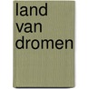Land van dromen door Vidar Sundstøl