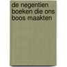 De negentien boeken die ons boos maakten door Joost de Vries