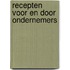 Recepten voor en door ondernemers