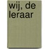 Wij, de leraar