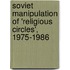 Soviet manipulation of 'religious circles', 1975-1986