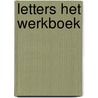 Letters het werkboek by Marjet Slingerland
