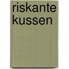 Riskante kussen door Maisey Yates