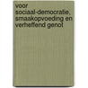 Voor sociaal-democratie, smaakopvoeding en verheffend genot by M. Adang