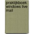 Praktijkboek windows live mail