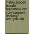 Instructieboek Basale Reanimatie van Volwassenen (inclusief AED-gebruik)
