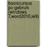 Basiscursus PC-gebruik (Windows 7,Word2010,IE9)