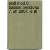 ECDL mod.0, basism.(Windows 7, Off.2007, IE 9) door A.H. Wesdorp