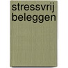 Stressvrij beleggen by Lieuwe Jan Eilander