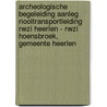 Archeologische begeleiding aanleg Riooltransportleiding RWZI Heerlen - RWZI Hoensbroek, Gemeente Heerlen door A.C. Mientjes
