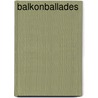 Balkonballades by Rodrik Steverlynck