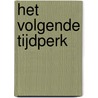 Het volgende tijdperk by Roelof Tichelaar