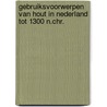 Gebruiksvoorwerpen van hout in Nederland tot 1300 n.Chr. by S. Lange