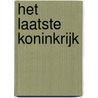 Het laatste koninkrijk door Bernard Cornwell