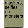 Maskers, selfies en monsters door Merel Van Den Nieuwenhof