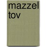 Mazzel tov door Margot Vanderstraeten