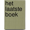 Het Laatste Boek by Rob Koops
