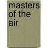 Masters of the Air door Donald L. Miller