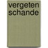 Vergeten schande