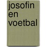 Josofin en voetbal door March Pronk