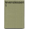 Levenslessen 1 by Angeliena Huis
